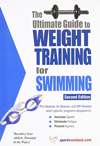 The Ultimate Guide to Weight Training for Swimming von Price World Publishing